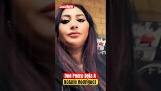 Don Pedro Deja A Natali Rodríguez shorts viralvideo [upl. by Low]