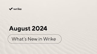 Whats New in Wrike  August 2024 [upl. by Kumagai]