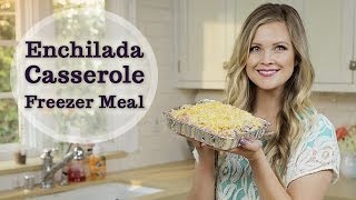 Enchilada Casserole Freezer Meal [upl. by Aynat889]