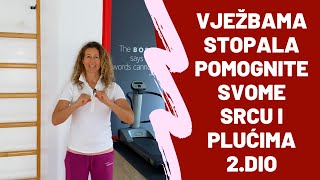 AnaMarija savjetuje Vježbama stopala pomozite svome srcu i plućima 2DIO [upl. by Eneirda]