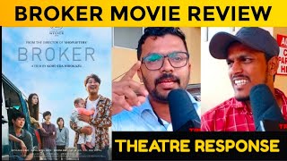 BROKER MOVIE REVIEW  Kerala Theatre Response  Public Review  Hirokazu koreeda [upl. by Ahtnicaj170]