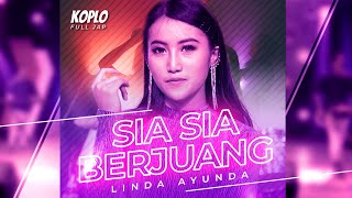 Sia Sia Berjuang  Linda Ayunda feat OM ALLENA [upl. by Aciraj]