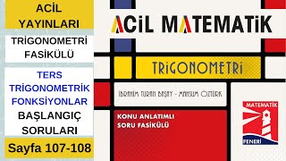 ACİL YAYINLARI TRİGONOMETRİ FASİKÜLÜ Ters Trigonometrik Fonksiyonlar Başlangıç Soruları Sayfa107108 [upl. by Alyled]