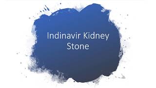 Indinavir Kidney Stones [upl. by Chi]