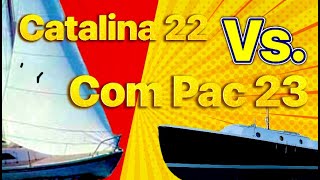 AFFORDABLE SAILBOATS CATALINA 22 VS COM PAC 23 SMALL SAILBOAT REVIEW BEST DESIGN amp BUILD QUALITY [upl. by Nodroj]