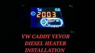 VW Caddy Vevor Diesel Heater Installation [upl. by Ethan]