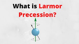 Electron in a Uniform Magnetic Field Larmor precession [upl. by Inoy906]