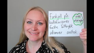 Video 1124 Forskjell på kollokasjoner faste uttrykk idiomer og uttrykk [upl. by Ahseya]