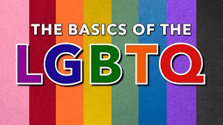 The Basics of LGBTQ [upl. by Araj]