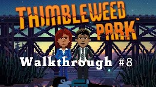 Thimbleweed Park  Walkthrough 810 [upl. by Kera]