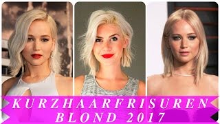 Kurzhaarfrisuren blond 2017 [upl. by Irem]