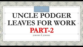 Std 7  English Literature  Uncle Podger Leaves for Work Part2 [upl. by Ynobe]