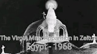 The Virgin Marys Apparition in Zeitun 1968  Apparitions of Mary [upl. by Lisette461]