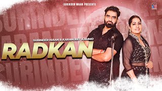 Radkan  ਰੜਕਾਂ  Full Video Surinder Maan amp Karamjit Kammo  Latest Punjabi Song 2024 [upl. by Betsy]