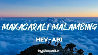 Makasarili Malambing  Hev abi Lyrics [upl. by Buffy]