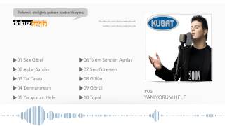 Kubat  Yanıyorum Hele Official Audio [upl. by Marthe]