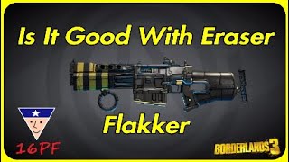 Is It Good With Eraser  Flakker  Borderlands 3 [upl. by Urbai]