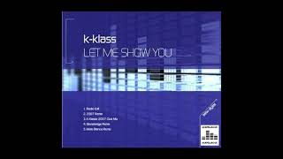 K Klass  Let Me Show You HQ Acapella amp Instrumental wavacapella remix [upl. by Nogras]