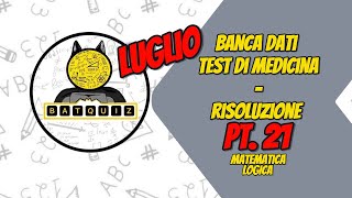 NUOVA BANCA DATI MEDICINA  LOGICA  MATEMATICA  LUGLIO 2024  PARTE 21 [upl. by Anatlus]