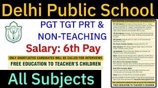 DPS amp 10 Other Schools Teachers Vacancy 202425  All Subjects PGT TGT PRT  Govt Pay Scale [upl. by Oralia]