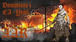 Dominions 5  EA Yomi  Episode 47  After Action Review [upl. by Brittani]