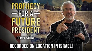 Prophecy for a Future President  Perry Stone [upl. by Nikita]