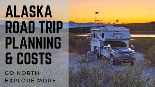 How to Plan and Budget for an Alaska RV Trip amp What it Cost Us to Go  Go North Explore More [upl. by Ylecic869]