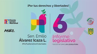 6to Informe Legislativo  Emilio Álvarez Icaza Longoria [upl. by Zachariah594]