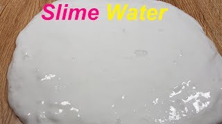 Water White Glue Slime No Borax [upl. by Ynnob]