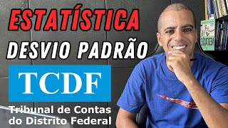 Desvio Padrão  Estatística para Concursos TCDF 2023 [upl. by Rodrique321]