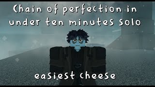 How to Cheese Chain of Perfection by Yourself in Under Ten Minutes [upl. by Hilario]