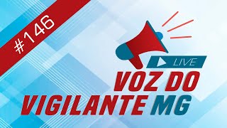 Programa Voz do Vigilante MG 146  29082023 [upl. by Hgielram397]