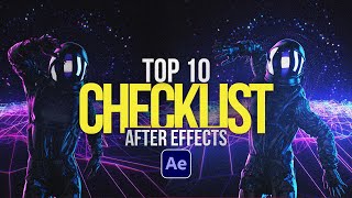 Top 10 After Effects CHECKLIST You Should Have For EVERY Project [upl. by Nellie]