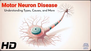 Motor Neuron Disease Explained Types Causes and Symptoms [upl. by Hsital]