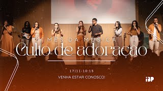 Culto de Adoração  Mês da Música  17112024 às 10h15 [upl. by Micheil]