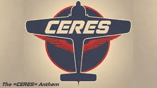 The Epic CERES Anthem  Full Song [upl. by Inimod]