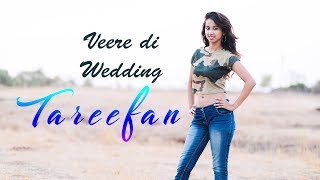 Tareefan  Veere Di Wedding  Nainee Saxena [upl. by Nrek]