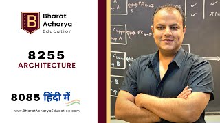 8085  Hindi  8255 Architecture and Working  Bharat Acharya Education [upl. by Chloras969]