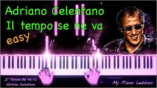 Adriano Celentano  Il Tempo Se Ne Va  EASY Piano Tutorial [upl. by Broderick]