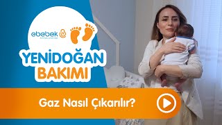 Bebeğin Gazı Nasıl Çıkar  Yenidoğan Bakımı [upl. by Kevin]