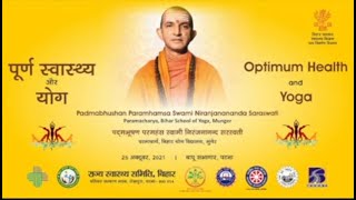 Sri Swami Niranjanananda Saraswati Ji Parmacharya Bihar School of Yoga on quotOptimum health and Yogaquot [upl. by Nallad]