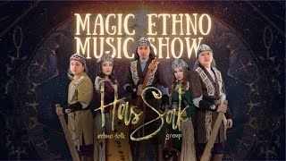 HasSak ethnofolk group  quotMagic Ethno Music Showquot [upl. by Riker]