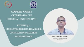 Lecture 31 quotUnconstrained Multivariable Optimization Gradient Based Methodsquot [upl. by Surtemed]