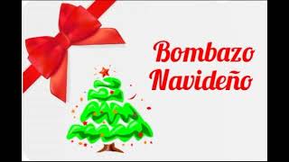 Bombazo Navideño [upl. by Eekorehc602]