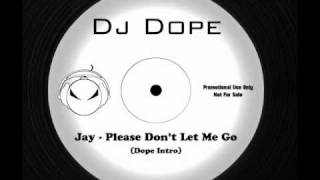 Jay  Please Dont Let Me Go Dope Edit FreeStyle Music [upl. by Leeke]