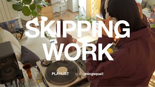 Easy Listening Playlist for quotSkipping Workquot  Life Record 4K [upl. by Nelleus]