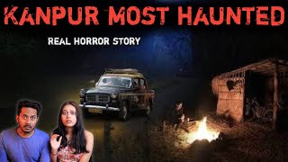 Kanpur Most Haunted Real Horror Story  कानपुर की अब तक की सबसे भूतिया कहानी  Bloody Vibes [upl. by Forland]