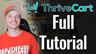 Full ThriveCart Tutorial  Build Sales Funnels [upl. by Niliac844]