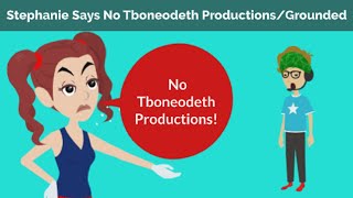 Stephanie Says No Tboneodeth ProductionsGrounded [upl. by Ahsek]