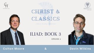 715 Iliad Book 3 Christ and Classics 4 [upl. by Nowed]